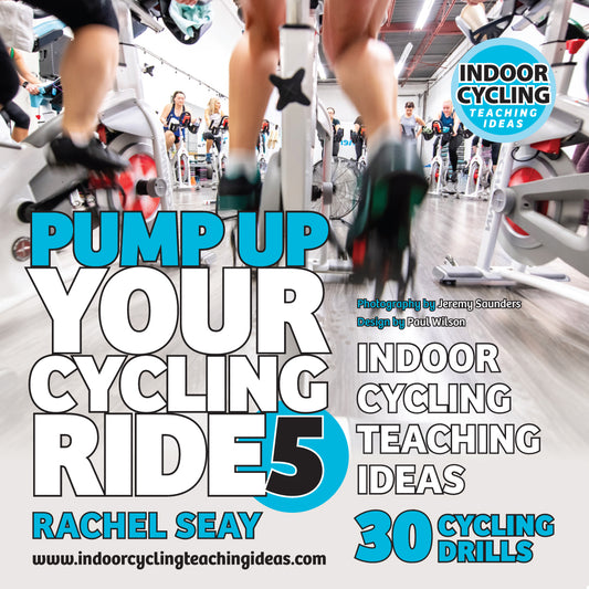 Pump Up Your Ride 5  • 30 Indoor Cycling Drills • Ebook (Released 2019)