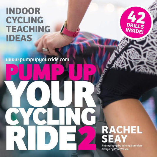 Pump Up Your Ride 2  • 42 Indoor Cycling Drills • Ebook (Released 2017)