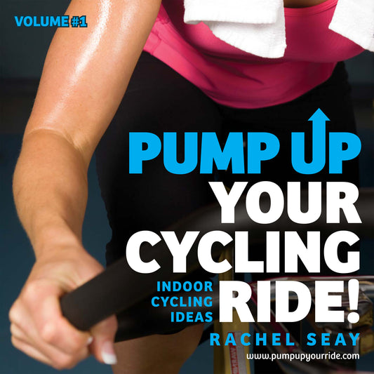 Pump Up Your Ride 1 • 26 Indoor Cycling Drills • Ebook (Released 2016)